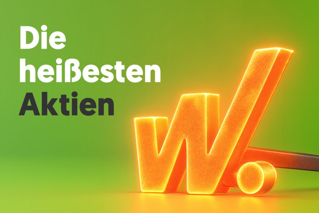 Die heißesten Aktien der Woche KW 06/26 Die heißesten Aktien der Woche KW 06/26