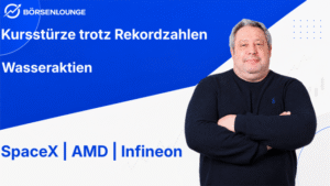 SpaceX: Rücksetzer berechtigt? – AMD: Rekorde gehen unter – Infineon: Zu wenig?